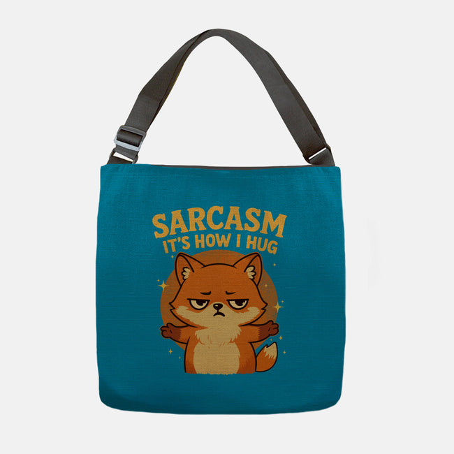 Sarcasm Is How I Hug-None-Adjustable Tote-Bag-Trendlory