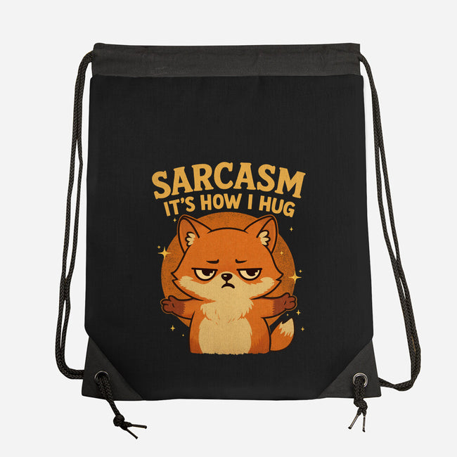 Sarcasm Is How I Hug-None-Drawstring-Bag-Trendlory