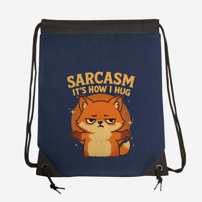 Sarcasm Is How I Hug-None-Drawstring-Bag-Trendlory
