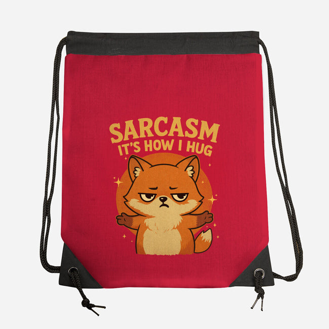 Sarcasm Is How I Hug-None-Drawstring-Bag-Trendlory