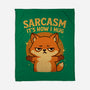 Sarcasm Is How I Hug-None-Fleece-Blanket-Trendlory