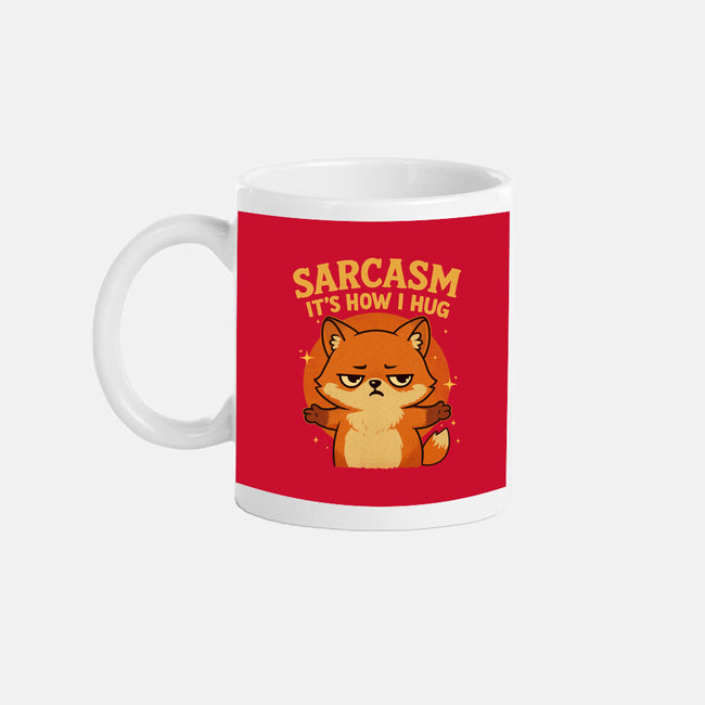 Sarcasm Is How I Hug-None-Mug-Drinkware-Trendlory