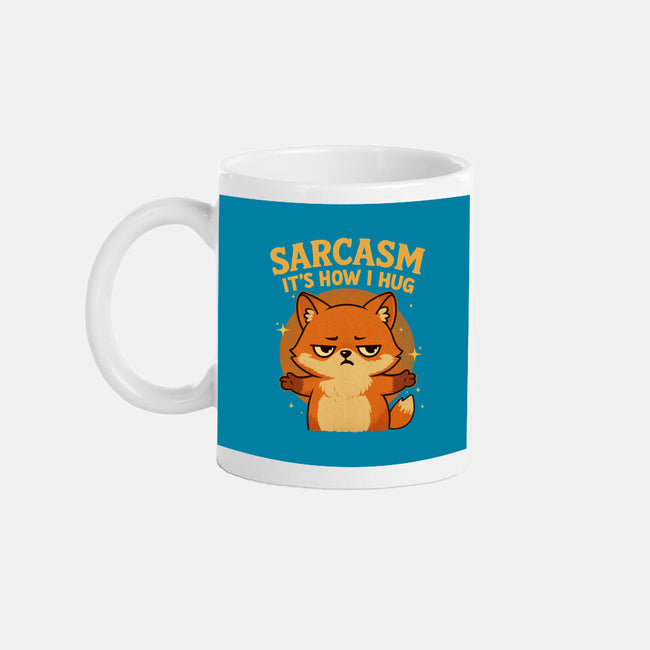 Sarcasm Is How I Hug-None-Mug-Drinkware-Trendlory