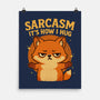 Sarcasm Is How I Hug-None-Matte-Poster-Trendlory