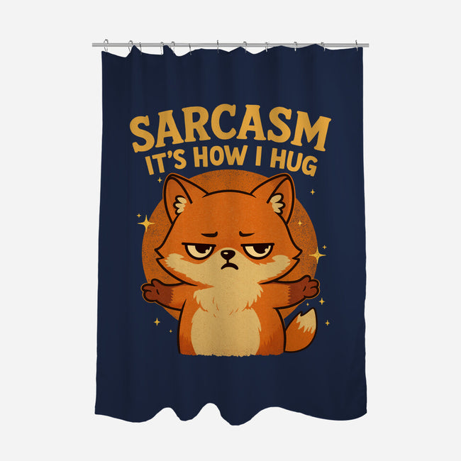 Sarcasm Is How I Hug-None-Polyester-Shower Curtain-Trendlory
