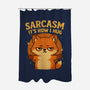 Sarcasm Is How I Hug-None-Polyester-Shower Curtain-Trendlory