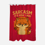Sarcasm Is How I Hug-None-Polyester-Shower Curtain-Trendlory