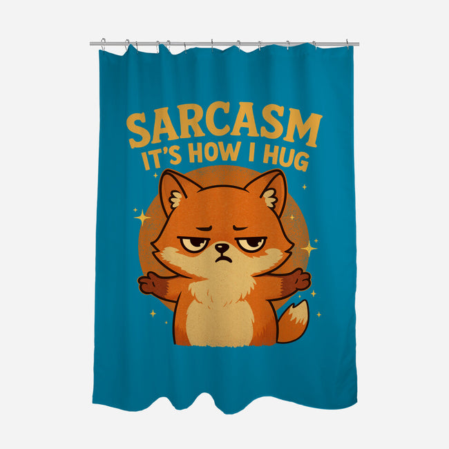 Sarcasm Is How I Hug-None-Polyester-Shower Curtain-Trendlory