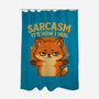 Sarcasm Is How I Hug-None-Polyester-Shower Curtain-Trendlory