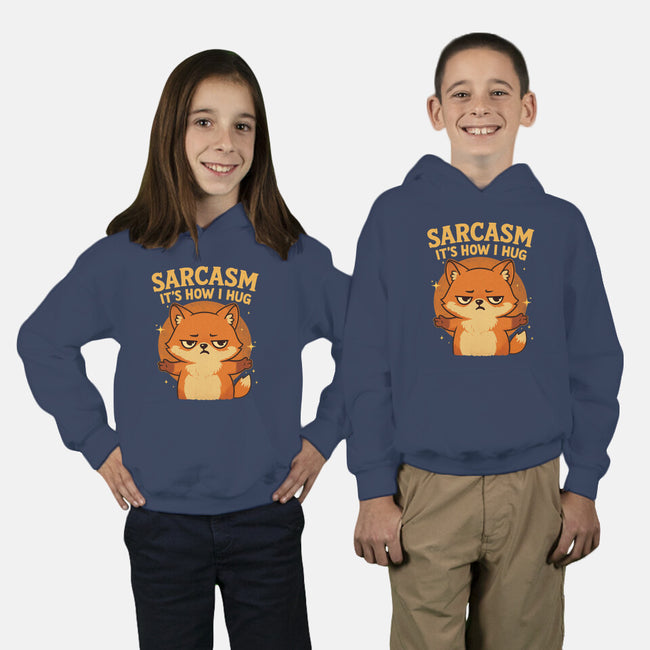 Sarcasm Is How I Hug-Youth-Pullover-Sweatshirt-Trendlory