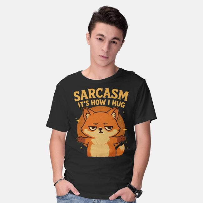 Sarcasm Is How I Hug-Mens-Basic-Tee-Trendlory