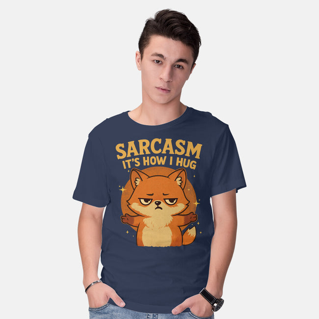 Sarcasm Is How I Hug-Mens-Basic-Tee-Trendlory