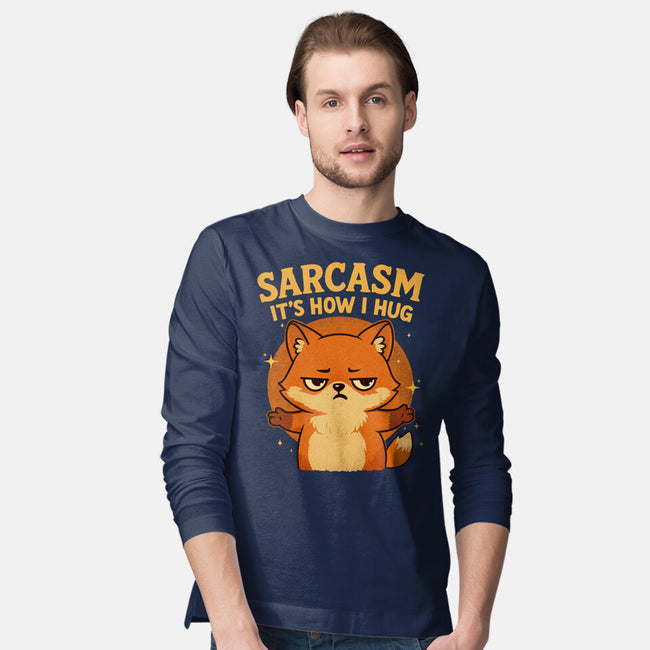 Sarcasm Is How I Hug-Mens-Long Sleeved-Tee-Trendlory