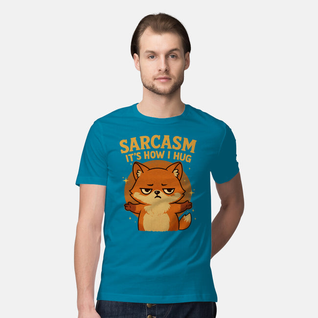 Sarcasm Is How I Hug-Mens-Premium-Tee-Trendlory