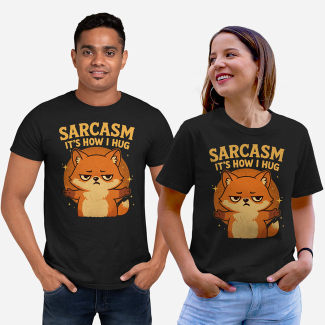 Sarcasm Is How I Hug-Unisex-Basic-Tee-Trendlory