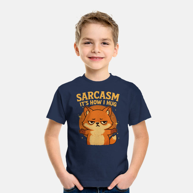 Sarcasm Is How I Hug-Youth-Basic-Tee-Trendlory