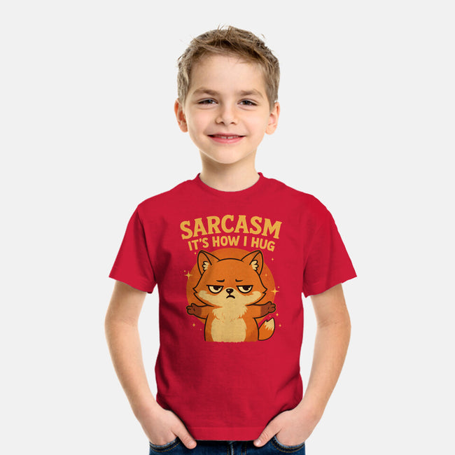 Sarcasm Is How I Hug-Youth-Basic-Tee-Trendlory