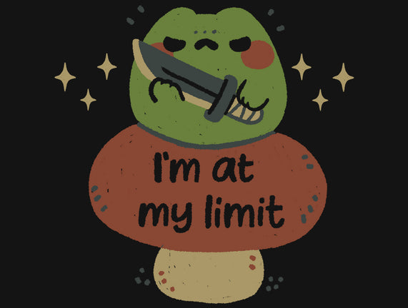 I'm At My Limit