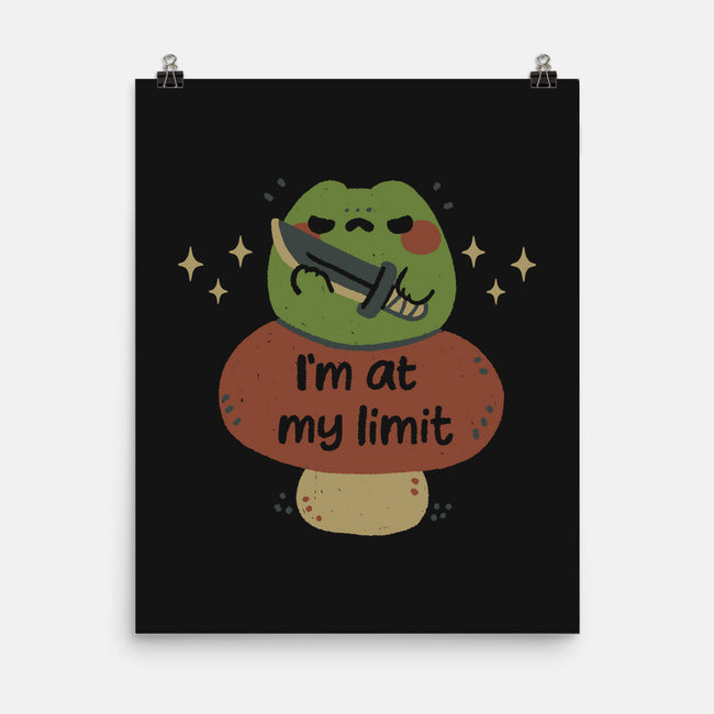 I'm At My Limit-None-Matte-Poster-xMorfina