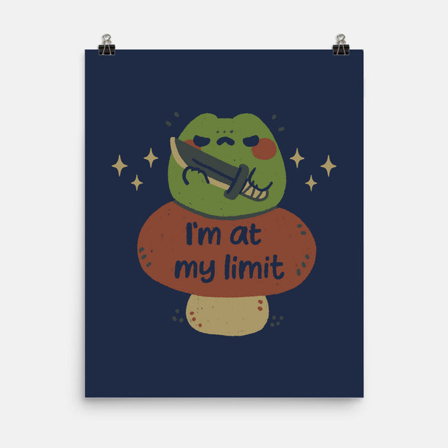 I'm At My Limit-None-Matte-Poster-xMorfina