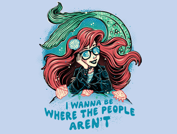 I Wanna Be Where The People Aren't