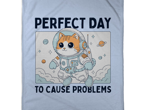 Perfect Day To Cause Problems