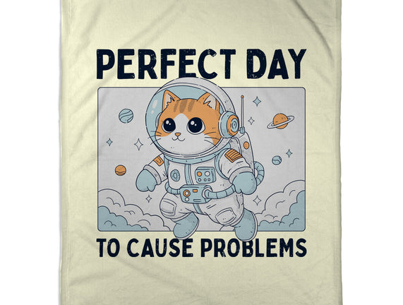 Perfect Day To Cause Problems
