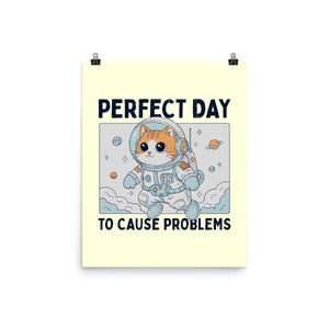 Perfect Day To Cause Problems