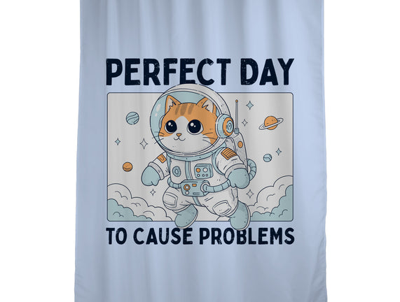 Perfect Day To Cause Problems