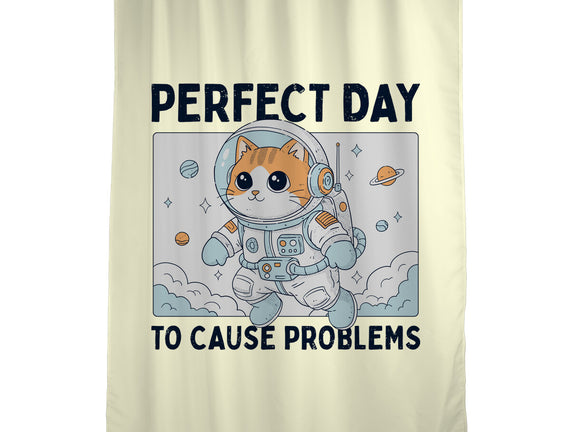 Perfect Day To Cause Problems