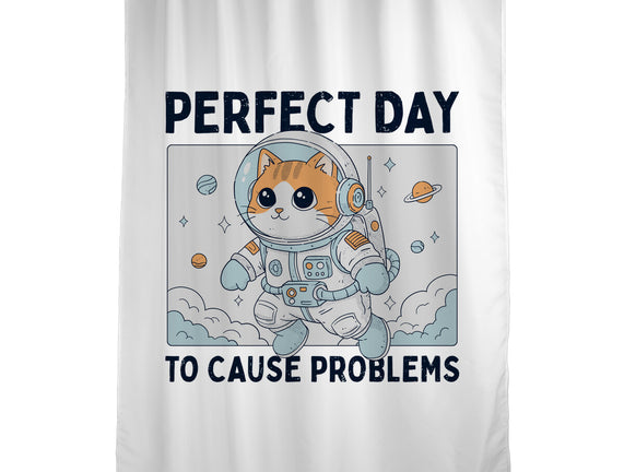 Perfect Day To Cause Problems
