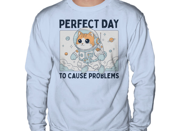 Perfect Day To Cause Problems