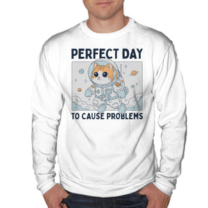Perfect Day To Cause Problems