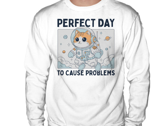 Perfect Day To Cause Problems