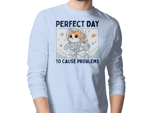 Perfect Day To Cause Problems