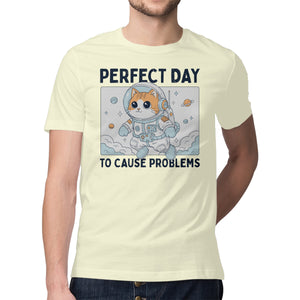 Perfect Day To Cause Problems