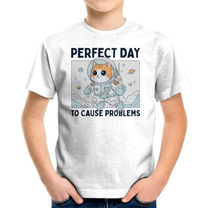 Perfect Day To Cause Problems