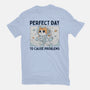 Perfect Day To Cause Problems-Mens-Basic-Tee-GODZILLARGE