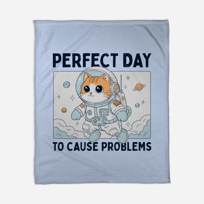 Perfect Day To Cause Problems-None-Fleece-Blanket-GODZILLARGE