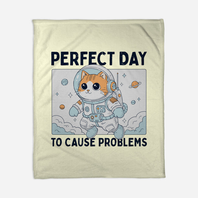 Perfect Day To Cause Problems-None-Fleece-Blanket-GODZILLARGE