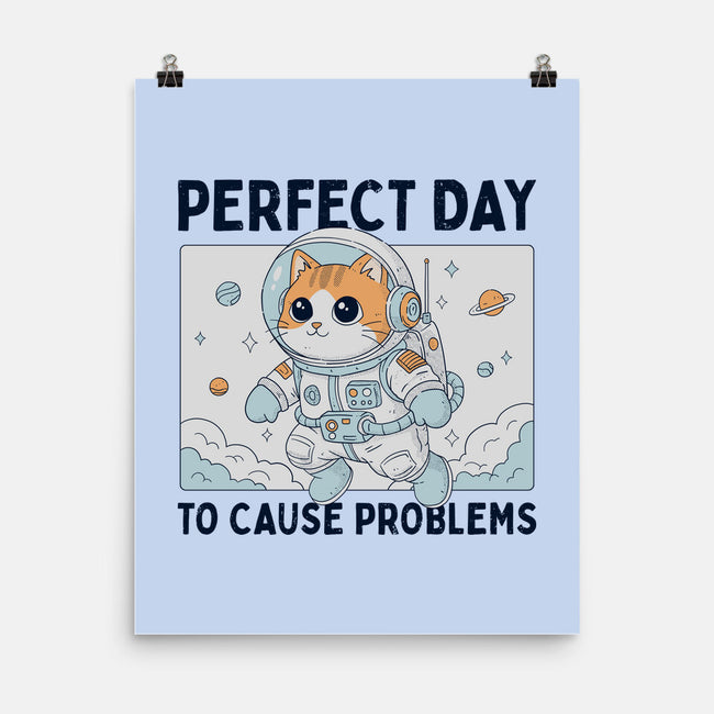 Perfect Day To Cause Problems-None-Matte-Poster-GODZILLARGE