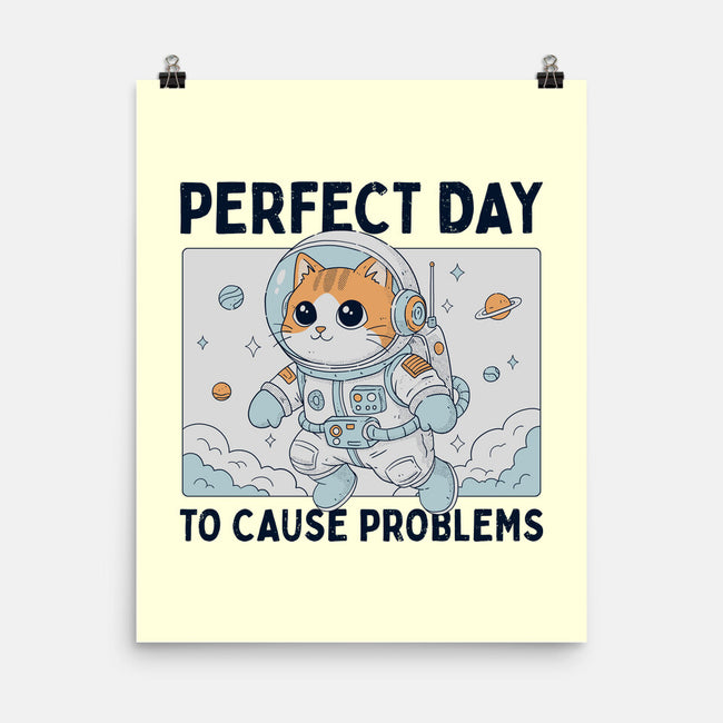 Perfect Day To Cause Problems-None-Matte-Poster-GODZILLARGE