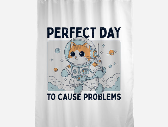 Perfect Day To Cause Problems