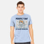 Perfect Day To Cause Problems-Mens-Heavyweight-Tee-GODZILLARGE