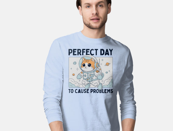 Perfect Day To Cause Problems