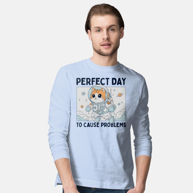 Perfect Day To Cause Problems-Mens-Long Sleeved-Tee-GODZILLARGE