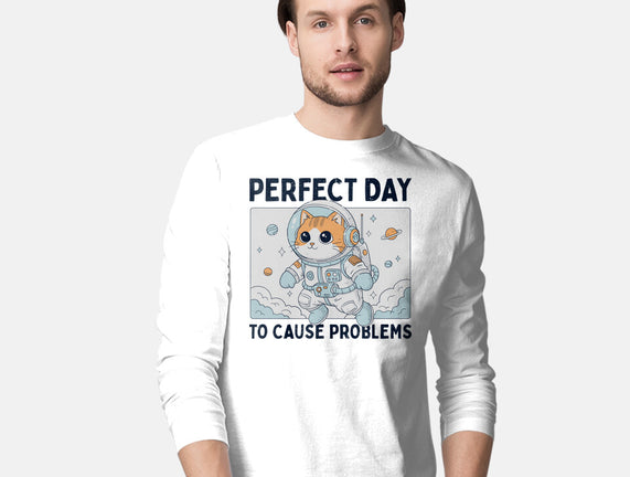 Perfect Day To Cause Problems