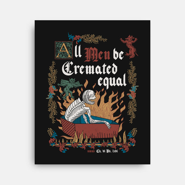 All Men Are Cremated Equal-None-Stretched-Canvas-Nemons