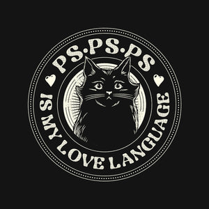 PSPSPS Is My Love Language Cat