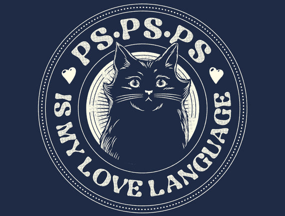 PSPSPS Is My Love Language Cat